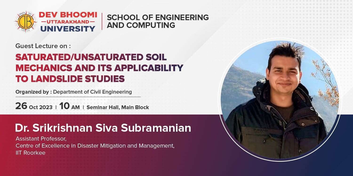 One day guest lecture on “Saturated/Unsaturated Soil Mechanics and its Applicability to Landslide studies”