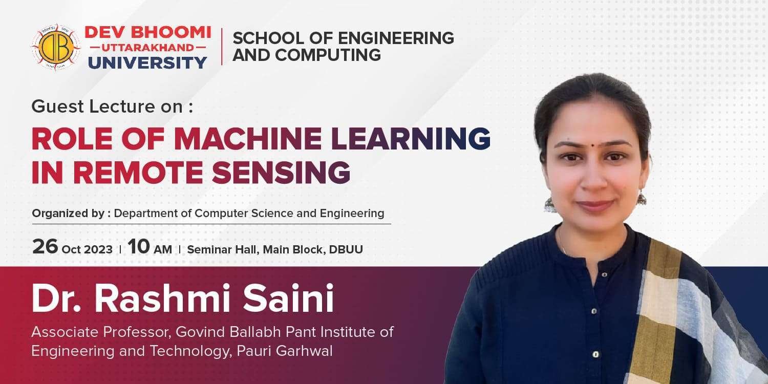 Guest Lecturer on “Role of Machine Learning in Remote  Sensing”